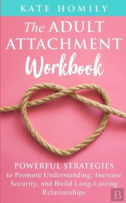 Bertrand.pt - The Adult Attachment Workbook