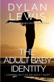 The Adult Baby Identity - Coming Out As An Adult Baby