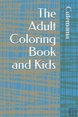 Bertrand.pt - The Adult Coloring Book And Kids