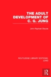 The Adult Development Of C.G. Jung (Rle: Jung)
