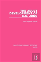 The Adult Development Of C.G. Jung (Rle: Jung)