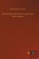 The Advance Of Science In The Last Half-Century