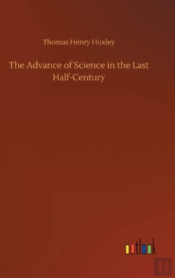 Bertrand.pt - The Advance Of Science In The Last Half-Century
