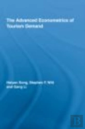 The Advanced Econometrics Of Tourism Demand