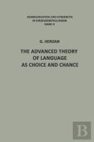 The Advanced Theory Of Language As Choice And Chance