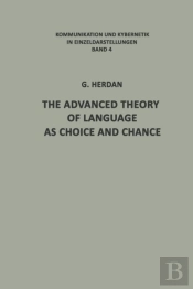 The Advanced Theory Of Language As Choice And Chance