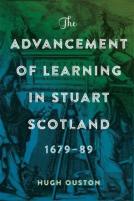 The Advancement Of Learning In Stuart Scotland, 1679-89