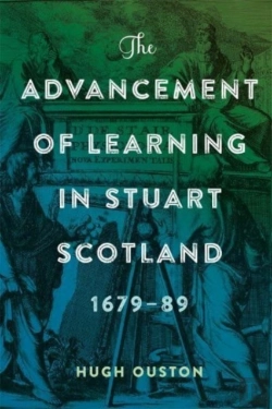 Bertrand.pt - The Advancement Of Learning In Stuart Scotland, 1679-89