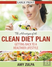 The Advantages Of The Clean Diet Plan