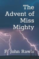 The Advent Of Miss Mighty