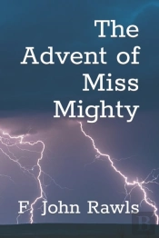 The Advent Of Miss Mighty