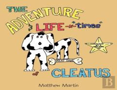 The Adventure & Life -N- ''Times'' Of Cleatus