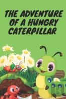 The Adventure Of A Hungry Caterpillar