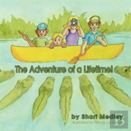 The Adventure Of A Lifetime!