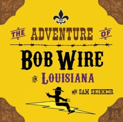 Bertrand.pt - The Adventure Of Bob Wire In Louisiana