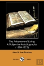 The Adventure Of Living: A Subjective Au