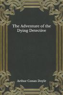The Adventure Of The Dying Detective