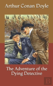 The Adventure Of The Dying Detective