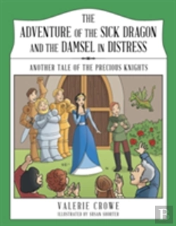 Bertrand.pt - The Adventure Of The Sick Dragon And The Damsel In Distress: Another Tale Of The Precious Knights