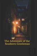The Adventure Of The Southern Gentleman
