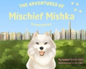 The Adventured Of Mischief Mishka In Central Park