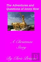 The Adventures And Questions Of Jonny How2nd Edition  (With New Cover)