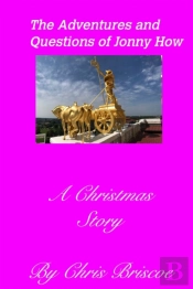 The Adventures And Questions Of Jonny How2nd Edition  (With New Cover)