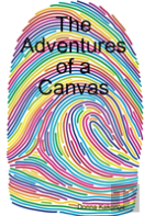 The Adventures Of A Canvas