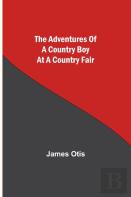 The Adventures Of A Country Boy At A Country Fair