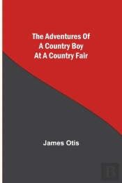 The Adventures Of A Country Boy At A Country Fair
