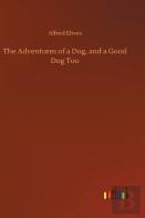 The Adventures Of A Dog, And A Good Dog Too