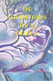 The Adventures Of A Doula