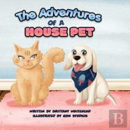 The Adventures Of A House Pet