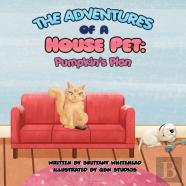 The Adventures Of A House Pet