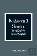 The Adventures Of A Pincushion