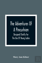 The Adventures Of A Pincushion