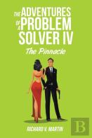 The Adventures Of A Problem Solver Iv