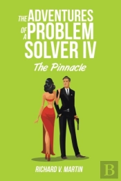 The Adventures Of A Problem Solver Iv