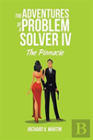 The Adventures Of A Problem Solver Iv