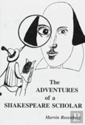 The Adventures Of A Shakespeare Scholar