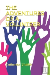 The Adventures Of A Volunteer