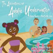 The Adventures Of Addie Underwater