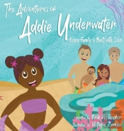 The Adventures Of Addie Underwater