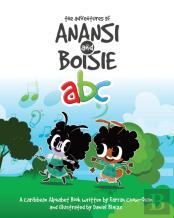 The Adventures Of Anansi And Boisie Abc