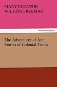 The Adventures Of Ann Stories Of Colonial Times