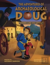 The Adventures Of Archaeological Doug - Where Are We Going?