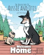 The Adventures Of Aussie And Otis