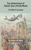 The Adventures Of Austin The Cornish Miner