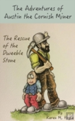 Bertrand.pt - The Adventures Of Austin The Cornish Miner: The Rescue Of The Dweeble Stone