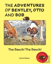 The Adventures Of Bentley, Otto And Bob